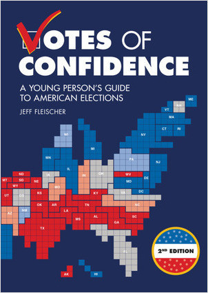 Votes of Confidence: A Young Person’s Guide to American Elections