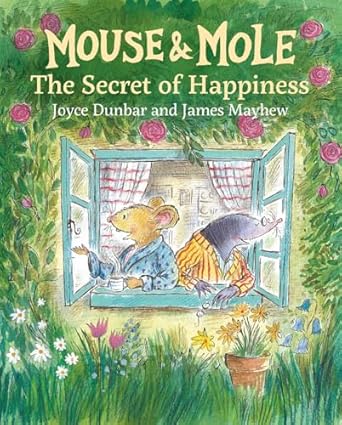 Mouse and Mole: The Secret of Happiness