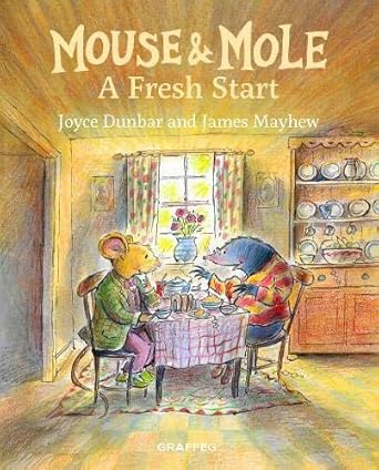 Mouse and Mole: A Fresh Start