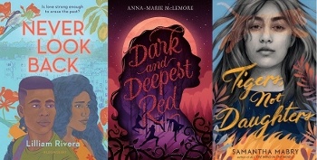 Latinx YA Magical Realism covers: Never Look Back, Darkest Red, Tigers Not Daughters
