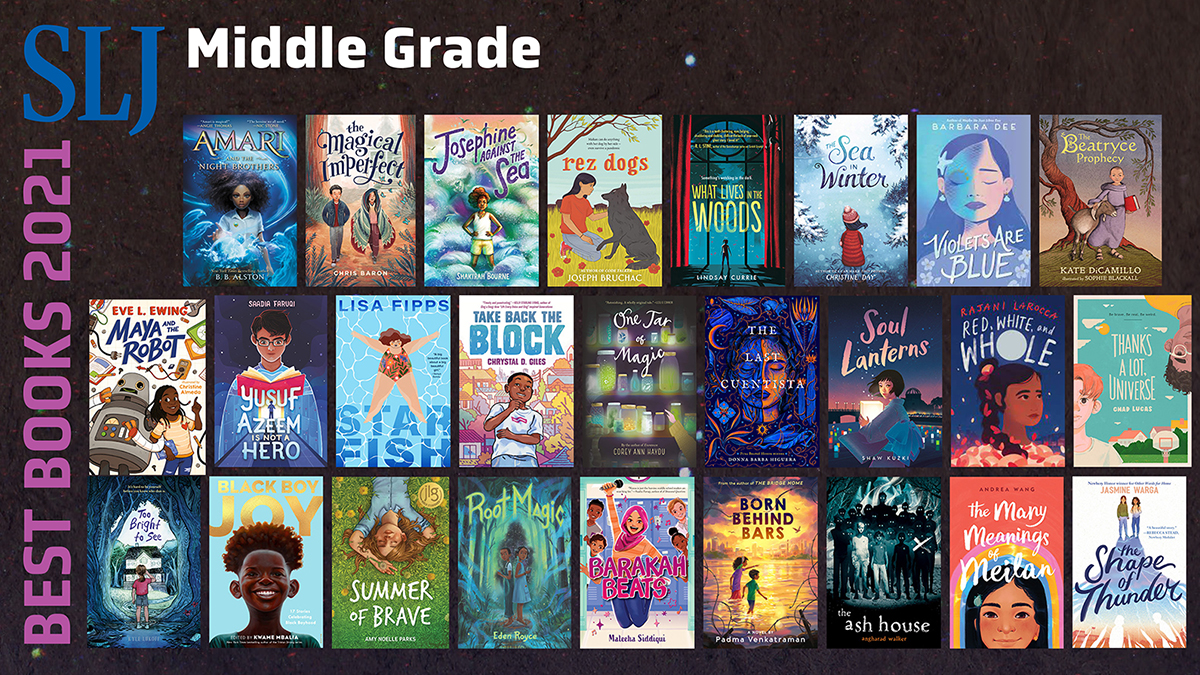 Best Middle Grade Books 2021 SLJ Best Books School Library Journal