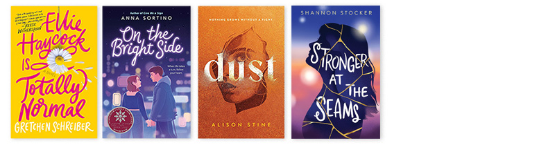 Covers: Ellie Haycock Is Totally Normal; On the Bright Side; Dust; Stronger at the Seams