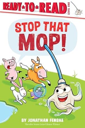 Stop That Mop!: Ready-to-Read Level 1