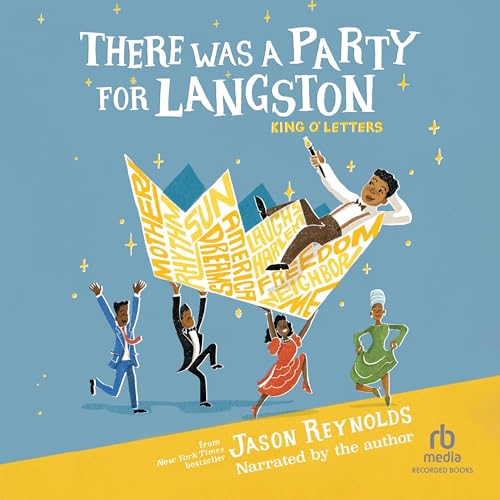 There Was a Party for Langston: King O’ Letters